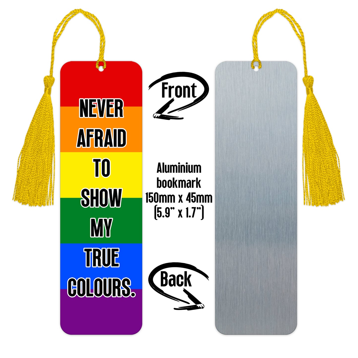Gay pride luxury aluminium bookmark never afraid to show my true colours
