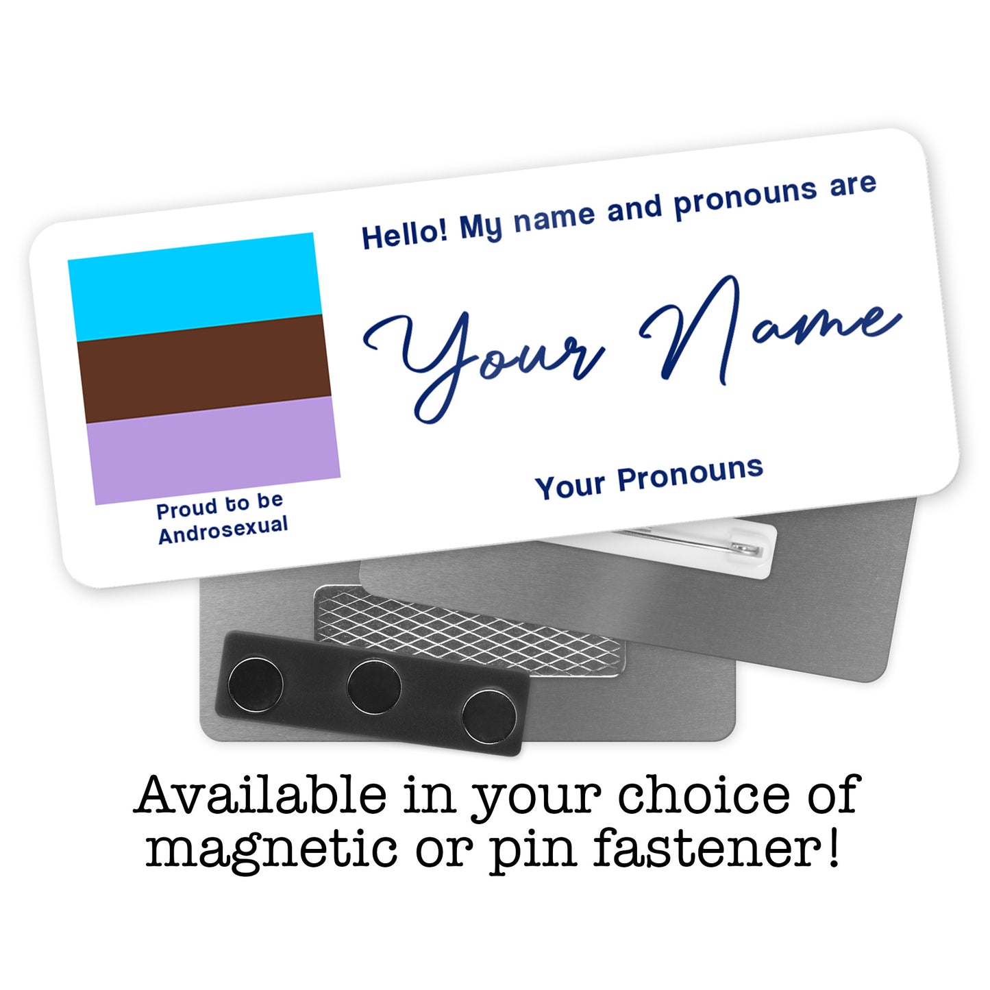Androsexual pride personalised metal name tag or name badge personalised with name and pronouns