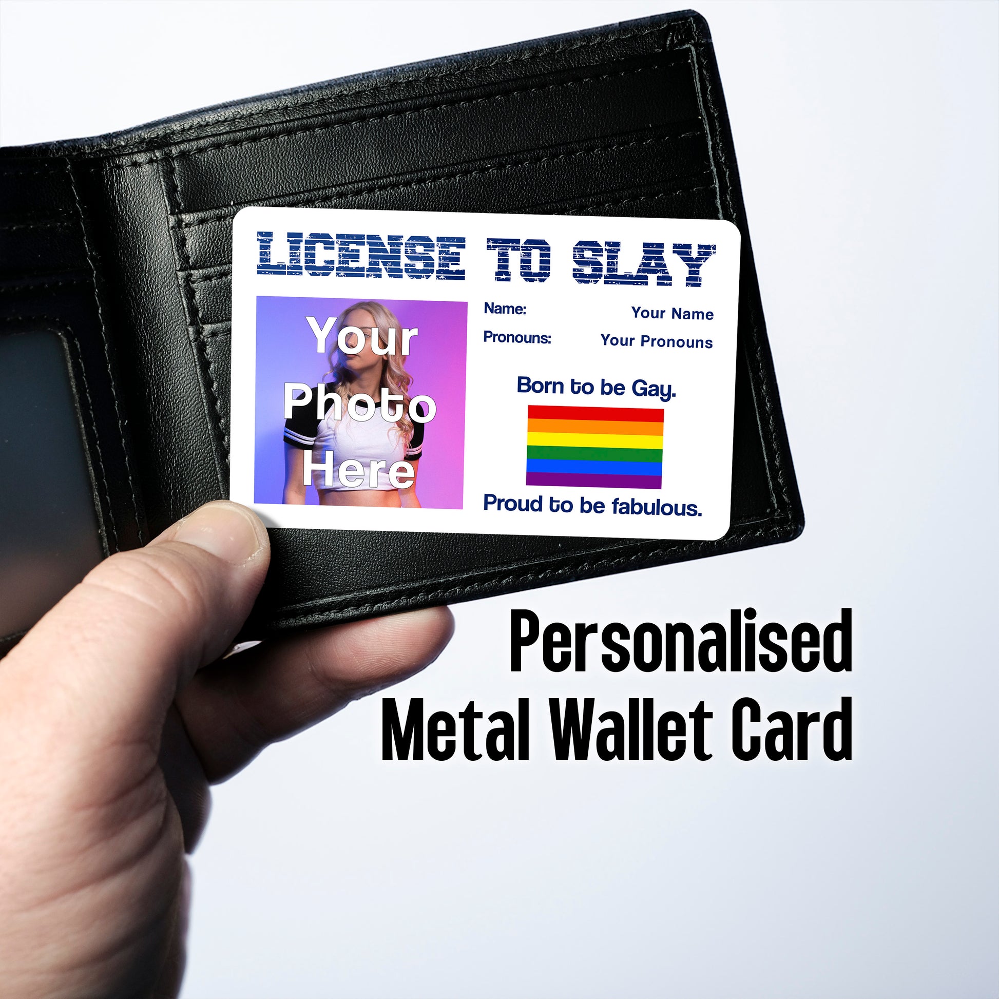 Aluminium novelty License To Slay wallet card personalised with your photo, name, pronouns, and the classic gay pride rainbow pride flag