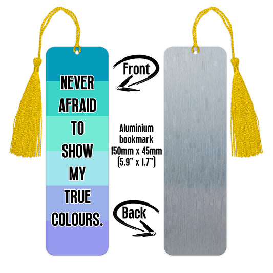 Neptunic pride luxury aluminium bookmark never afraid to show my true colours
