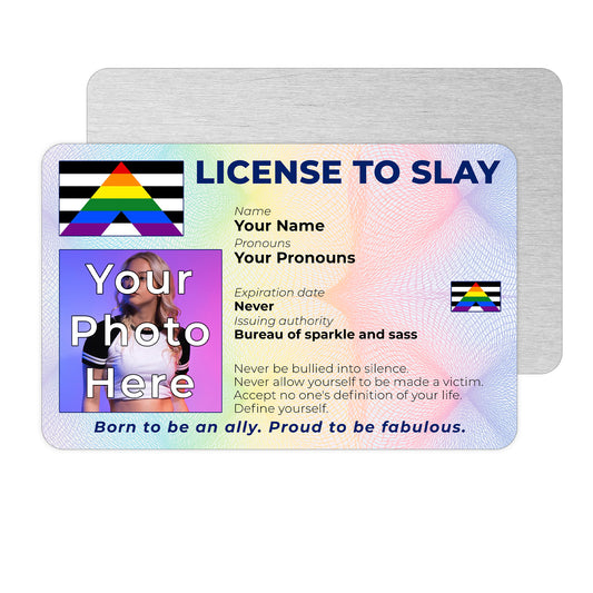 Personalised License To Slay novelty wallet card with your photo, name, and pronouns featuring a Ally pride flag design.