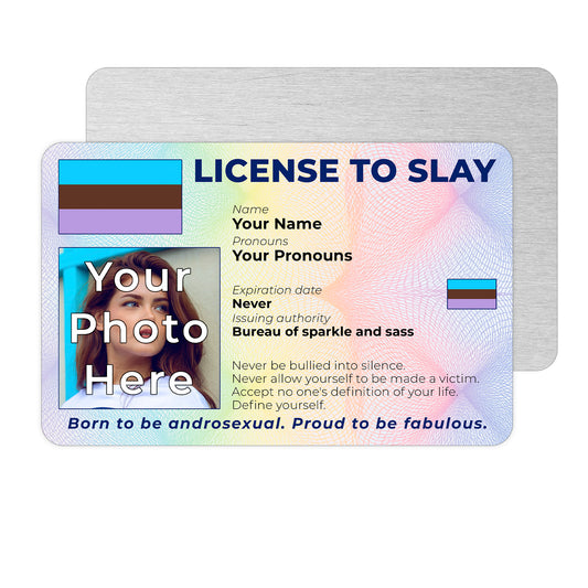 Personalised License To Slay novelty wallet card with your photo, name, and pronouns featuring a Androsexual pride flag design.
