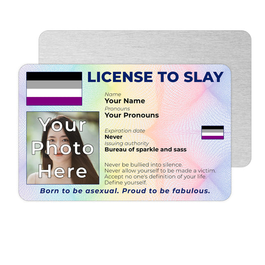 Personalised License To Slay novelty wallet card with your photo, name, and pronouns featuring a asexual pride flag design.