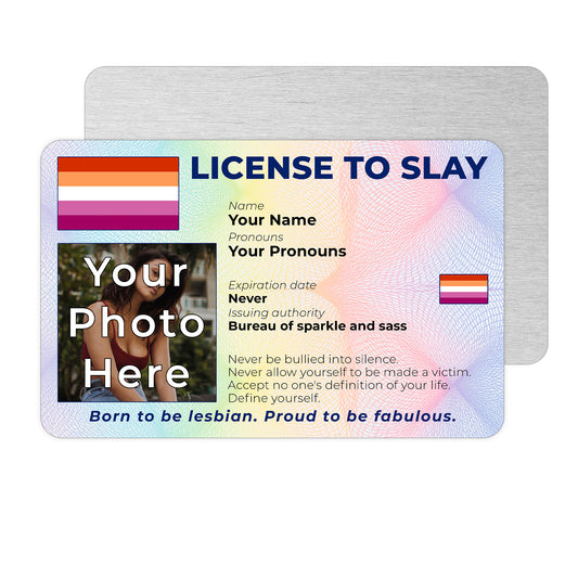 Personalised License To Slay novelty wallet card with your photo, name, and pronouns featuring a Lesbian pride flag design.