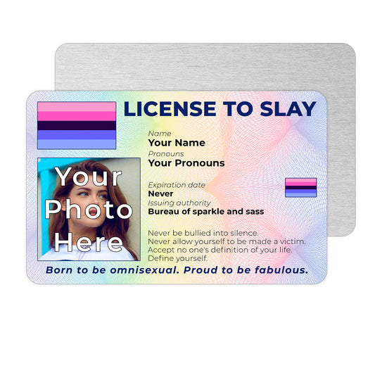Personalised License To Slay novelty wallet card with your photo, name, and pronouns featuring a Omnisexual pride flag design.