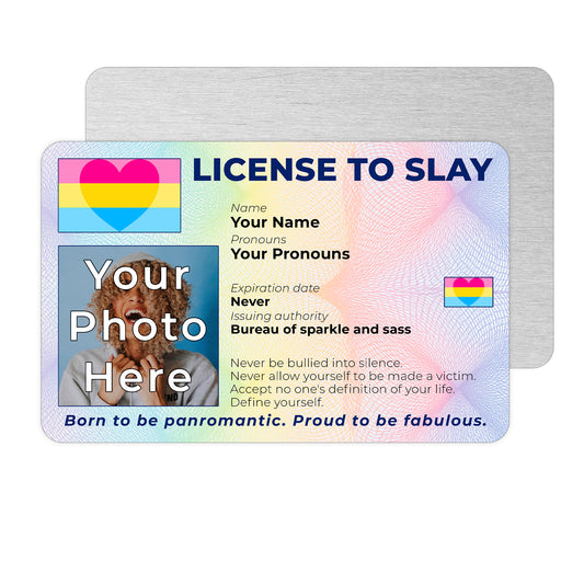 Personalised License To Slay novelty wallet card with your photo, name, and pronouns featuring a Panromantic pride flag design.